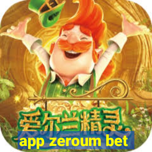 app zeroum bet